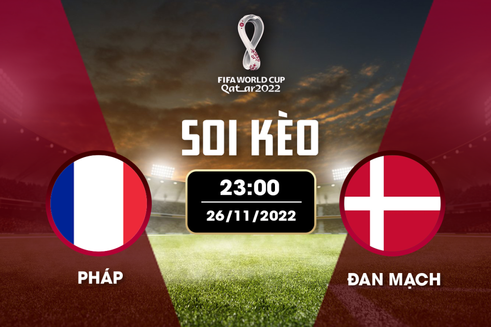 Nhận định soi kèo chẵn lẻ Pháp vs Đan Mạch, 23h00 ngày 26/11- Bảng D World Cup Qatar 2022