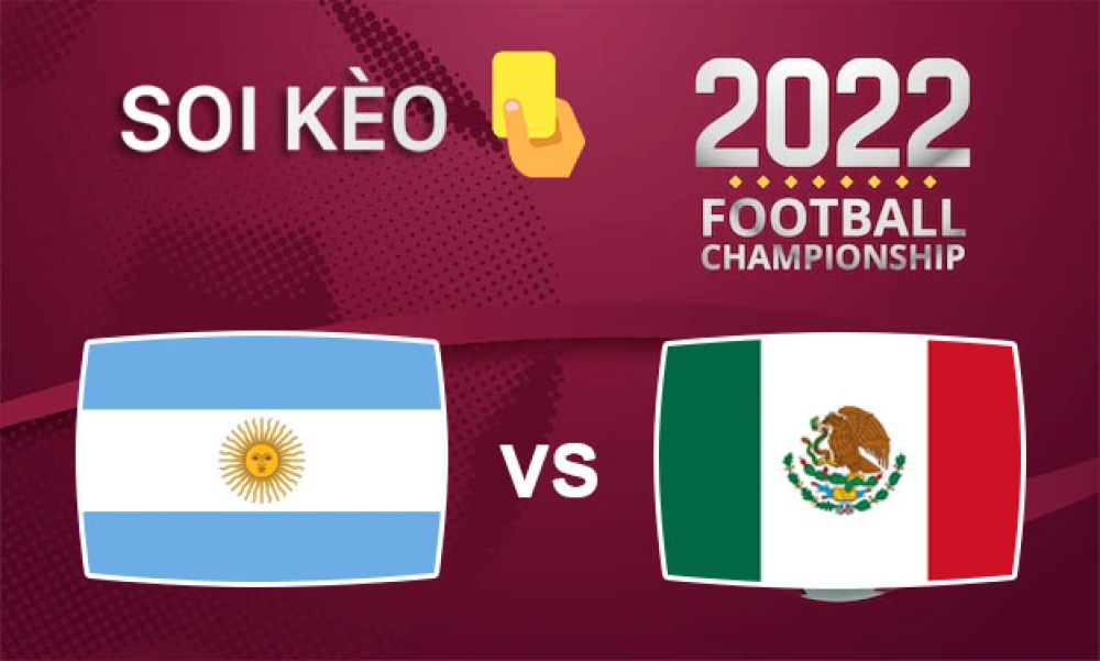 Nhận định, soi kèo thẻ vàng Argentina vs Mexico, 02h00 ngày 27/11/2022- Bảng C WC 2022