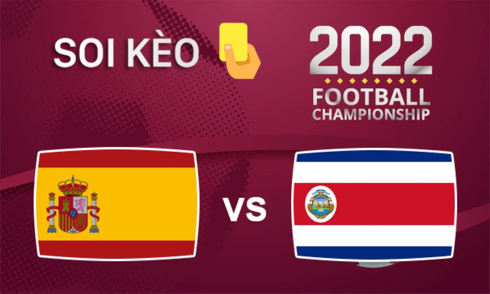Nhận định, soi kèo thẻ vàng Tây Ban Nha vs Costa Rica, 23h00 ngày 23/11/2022- Bảng E WC 2022