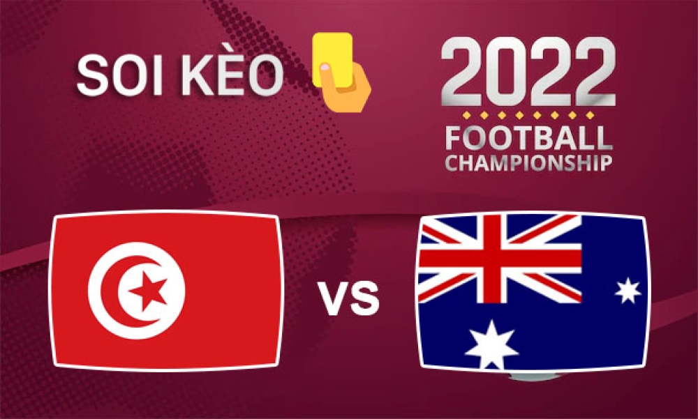 Nhận định, soi kèo thẻ vàng Tunisia vs Úc, 17h00 ngày 26/11/2022- Bảng D WC 2022