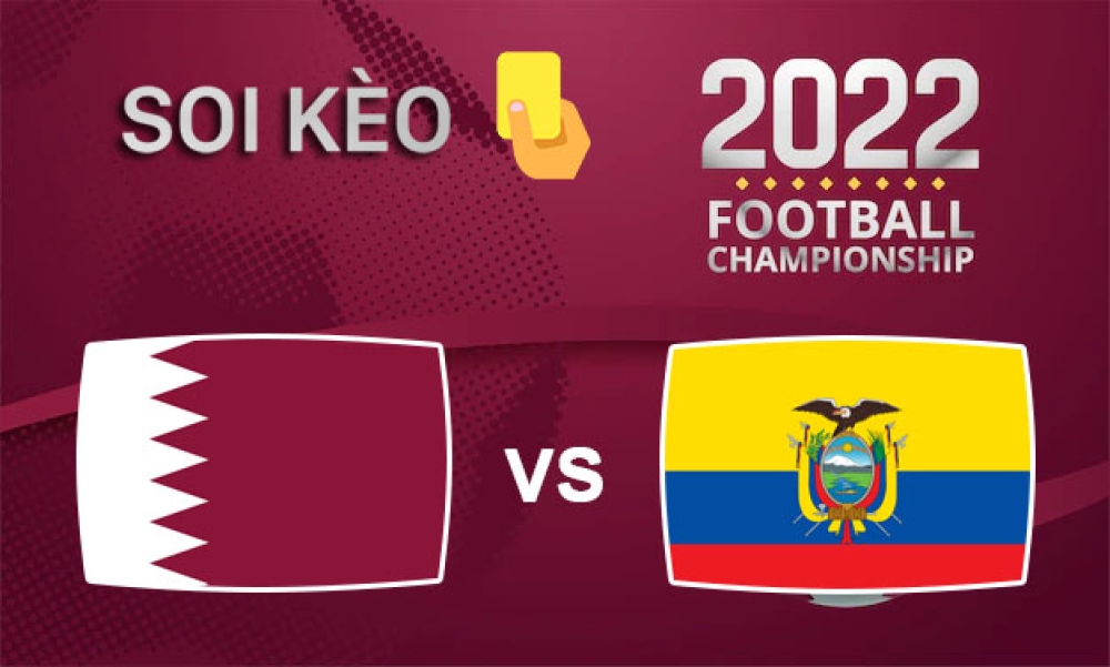 Nhận định, soi kèo thẻ vàng Qatar vs Ecuador, 23h00 ngày 21/11/2022- Bảng A WC 2022