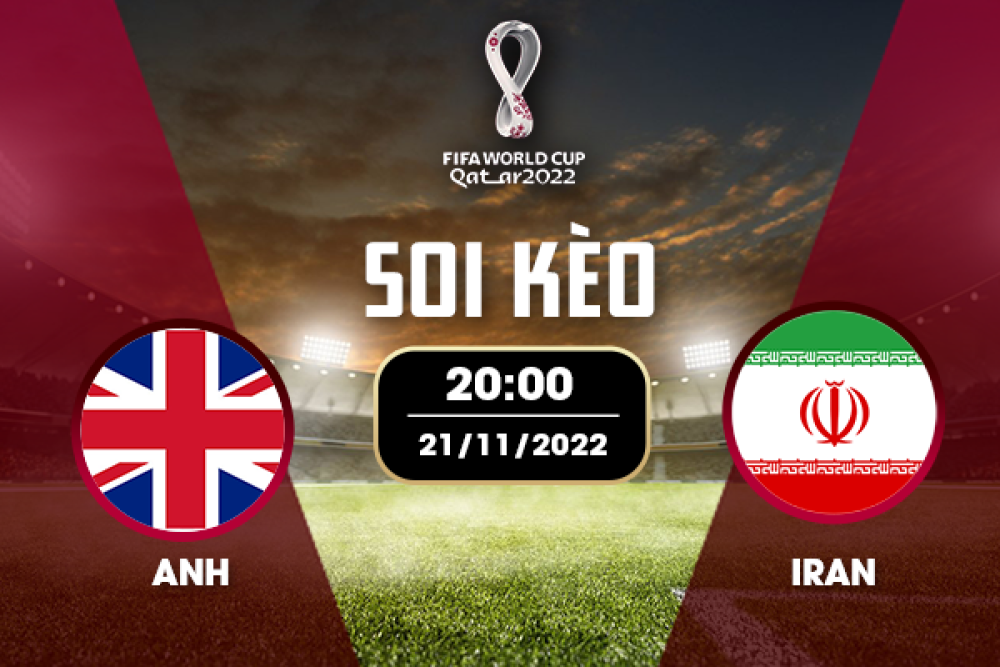 Nhận định soi kèo chẵn lẻ Anh vs Iran, 20h00 ngày 21/11 - bảng B World Cup Qatar 2022