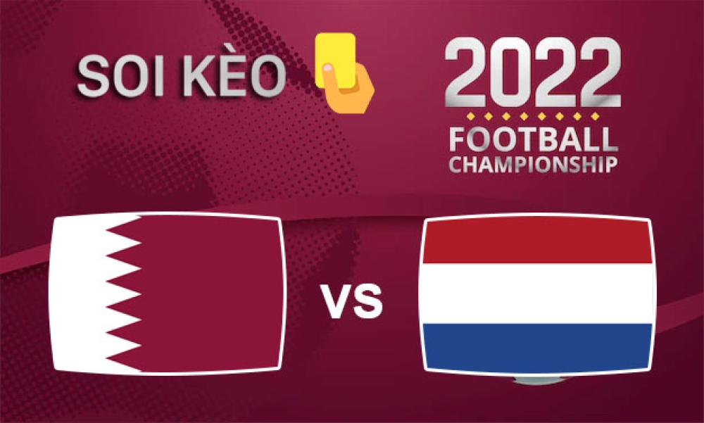 Nhận định, soi kèo thẻ vàng Qatar vs Hà Lan, 22h00 ngày 29/11/2022- Bảng A WC 2022