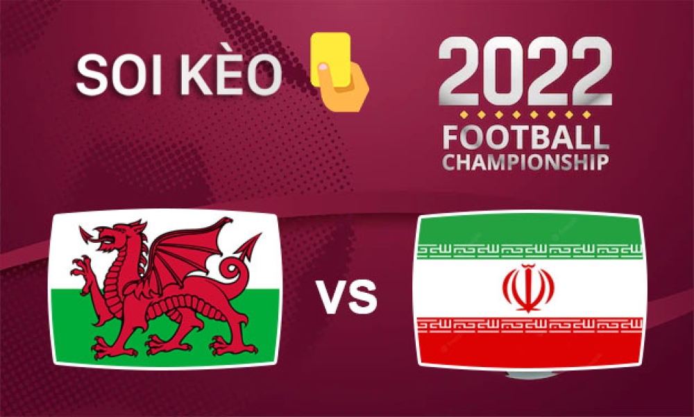 Nhận định, soi kèo thẻ vàng Wales vs Iran, 17h00 ngày 25/11/2022- Bảng B WC 2022