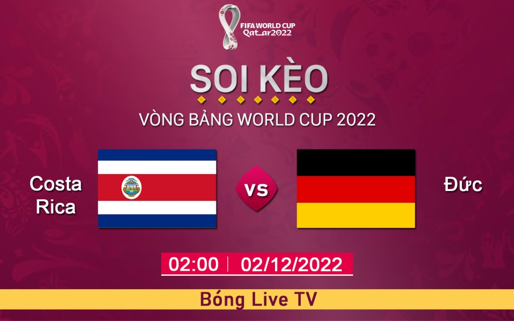 Nhận định, soi kèo thẻ vàng Costa Rica vs Đức, 20h00 ngày 23/11/2022 - Bảng E World Cup 2022