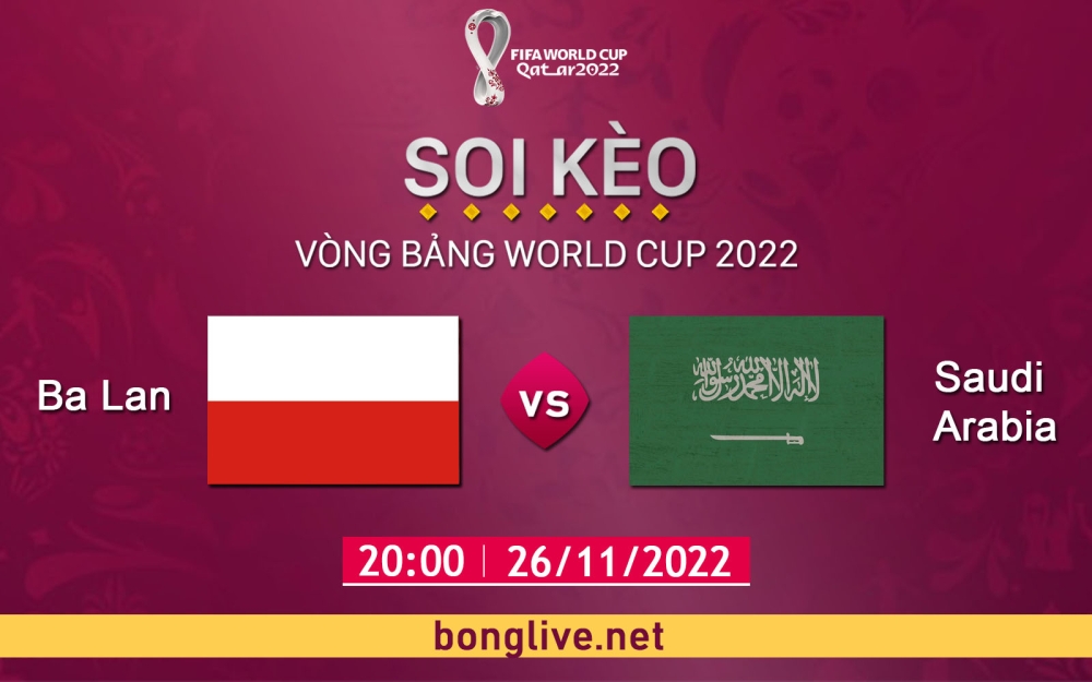 Nhận định, soi kèo Ba Lan vs Saudi Arabia, 20h00 ngày 26/11 - Bảng C World Cup Qatar 2022