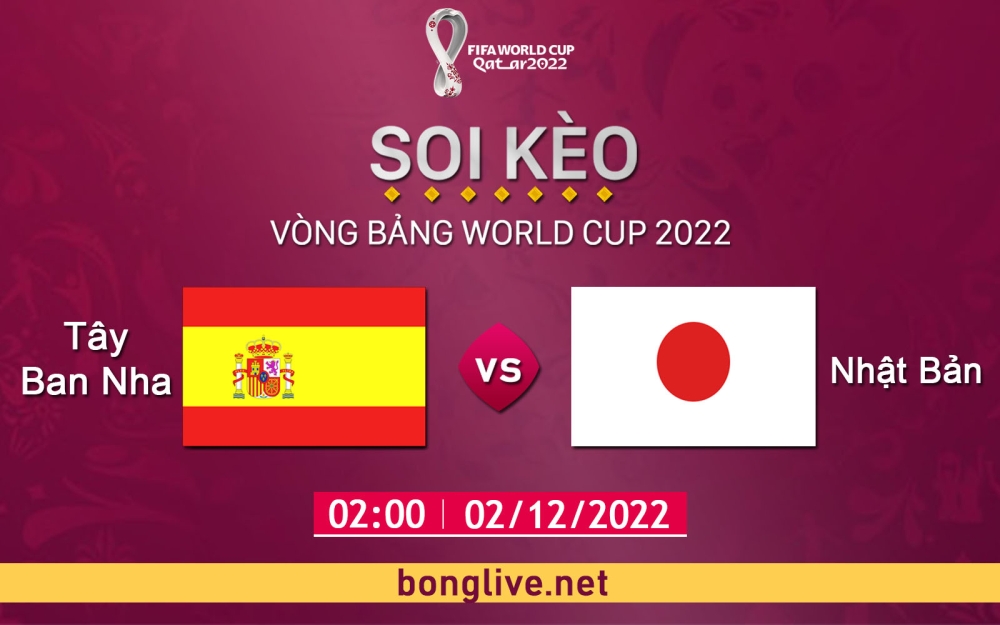 Nhận định, soi kèo Tây Ban Nha vs Nhật Bản, 02h00 ngày 02/12 - Bảng E World Cup Qatar 2022