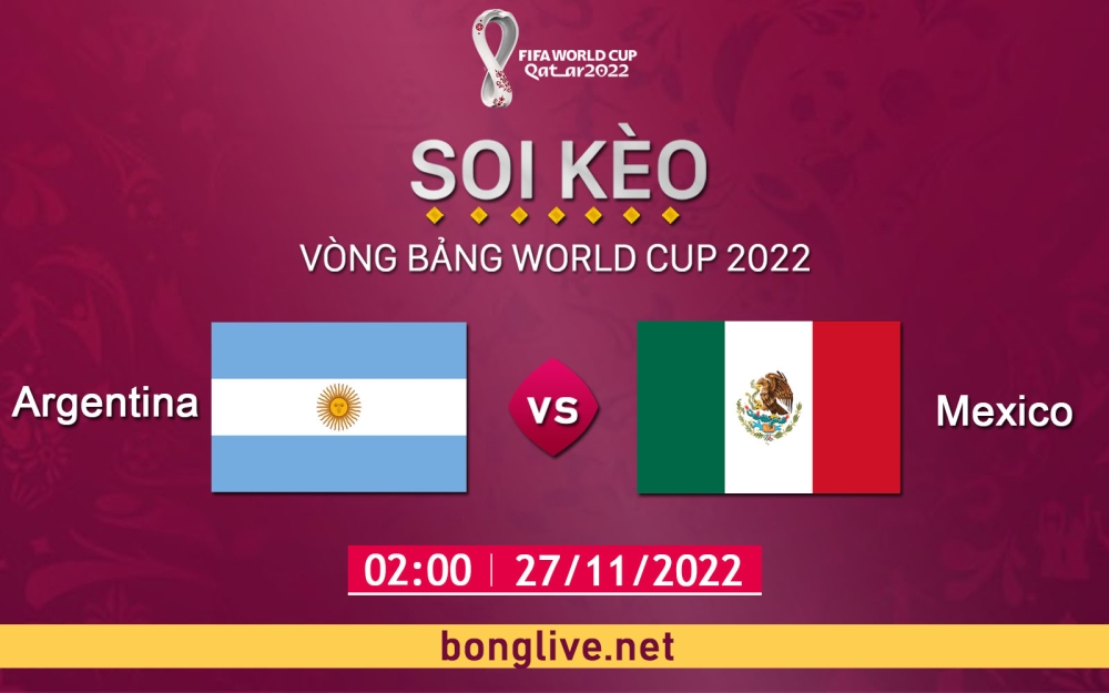 Nhận định, soi kèo Argentina vs Mexico, 02h00 ngày 27/11 - Bảng C World Cup Qatar 2022