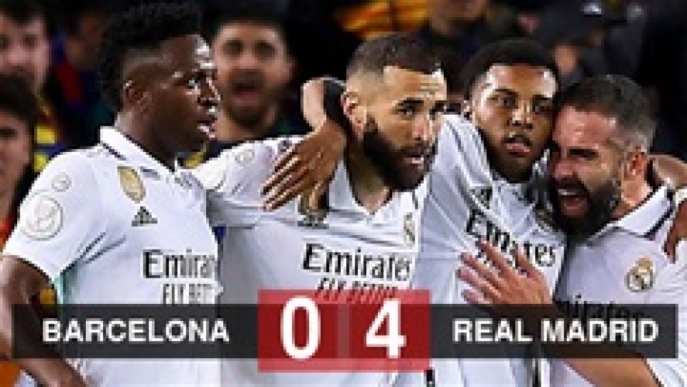 Kết quả Barca 0-4 (chung cuộc 1-4) Real Madrid: Benzema lập hat-trick, Real hủy diệt Barca