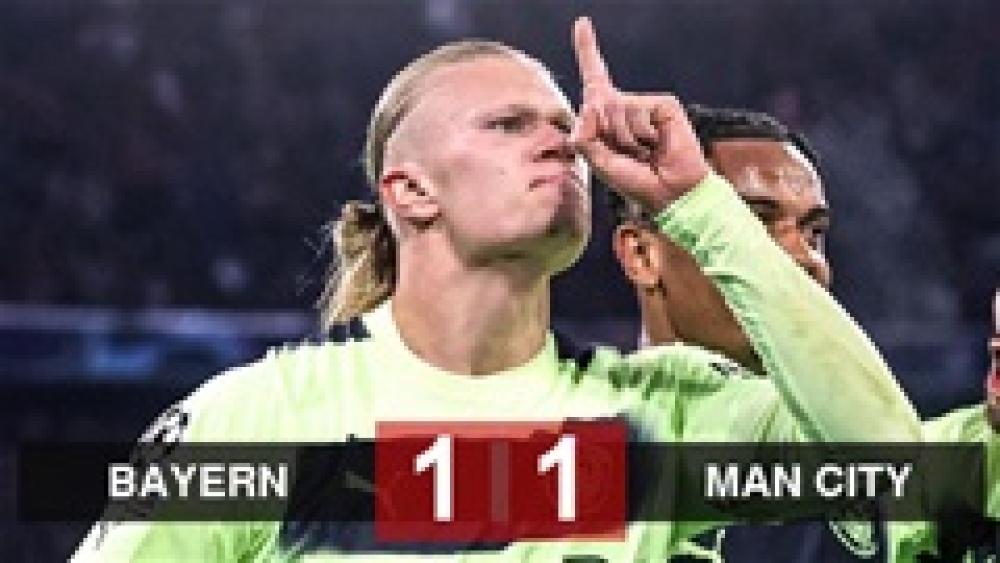 Kết quả Bayern 1-1 (chung cuộc 1-4) Man City: Haaland đưa Man City vào bán kết, đối đầu Real Madrid