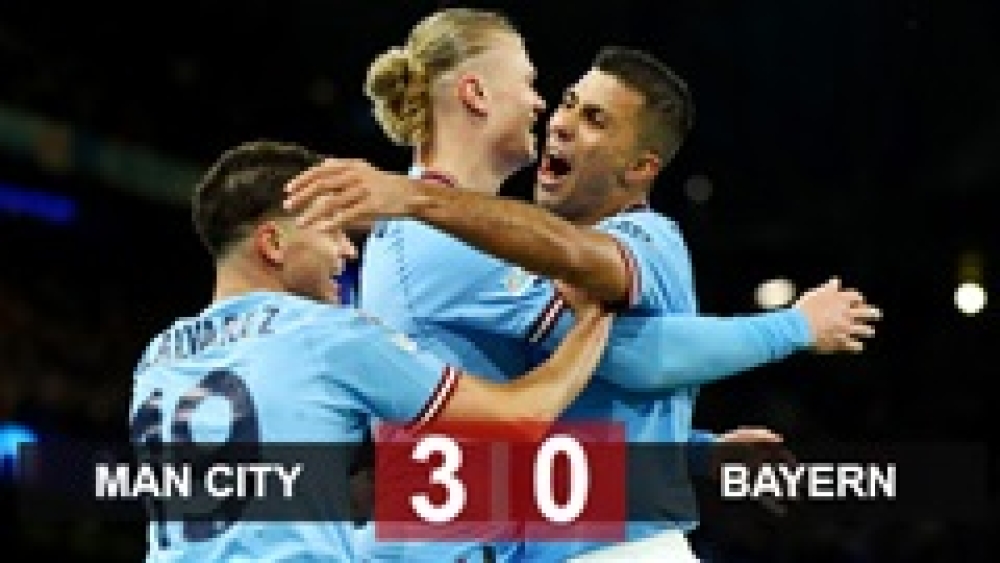 Kết quả Man City 3-0 Bayern: Man xanh đặt một chân vào bán kết