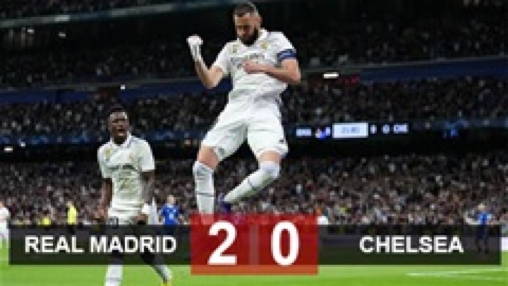 Kết quả Real Madrid 2-0 Chelsea: Chiến thắng dễ dàng
