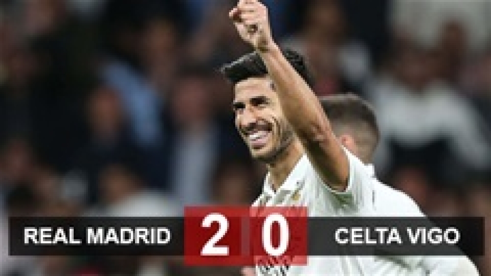 Kết quả Real Madrid 2-0 Celta Vigo: Asensio toả sáng, Real thắng nhẹ Celta