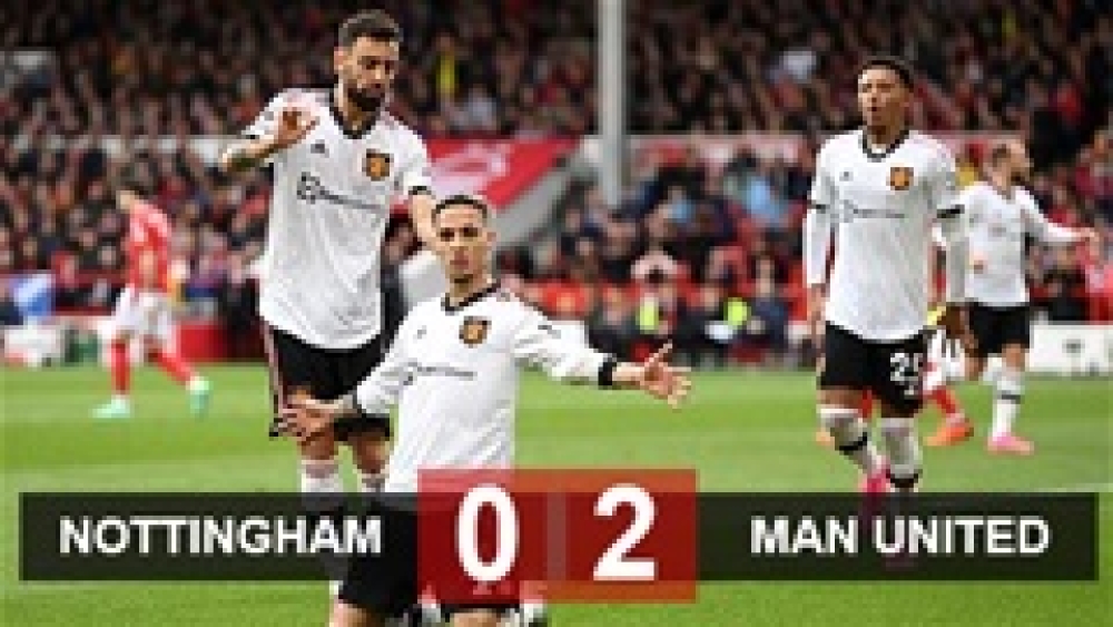 Kết quả Nottingham 0-2 MU: Quỷ đỏ trở lại Top 3
