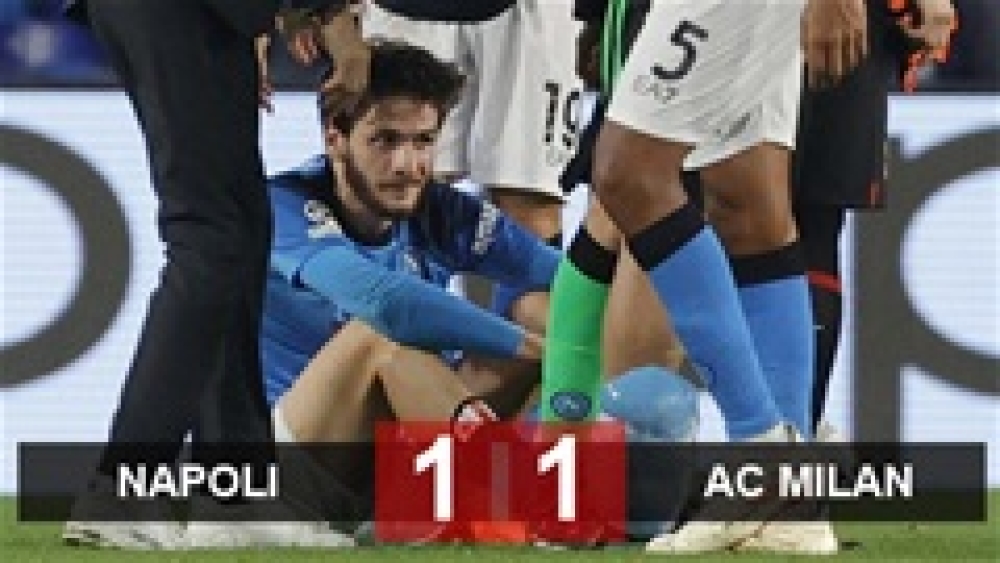 Kết quả Napoli 1-1 AC Milan: Lịch sử không gọi tên Napoli