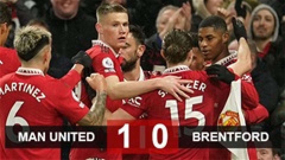 Kết quả MU 1-0 Brentford: Quỷ đỏ phục hận thành công