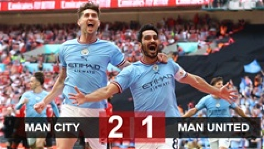 Kết quả Man City 2-1 MU: Man xanh giành FA Cup