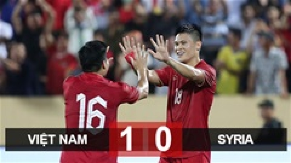 Kết quả Việt Nam 1-0 Syria: Chiến thắng đáng khen của HLV Troussier