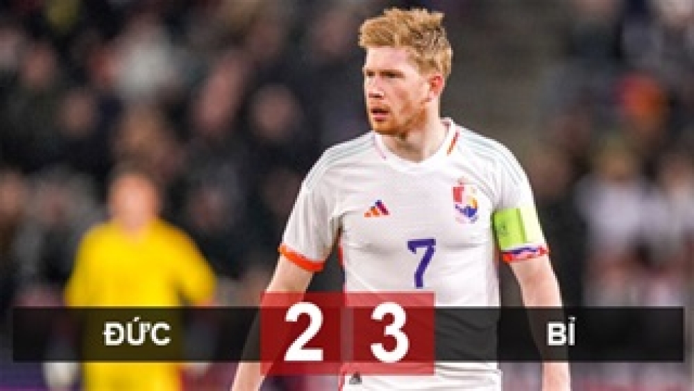 Kết quả Đức 2-3 Bỉ: Màn trình diễn siêu hạng của De Bruyne