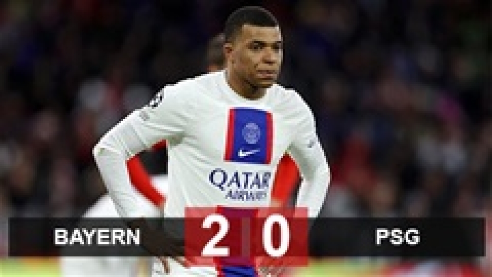 Kết quả Bayern 2-0 (3-0) PSG: Hùm xám vào tứ kết