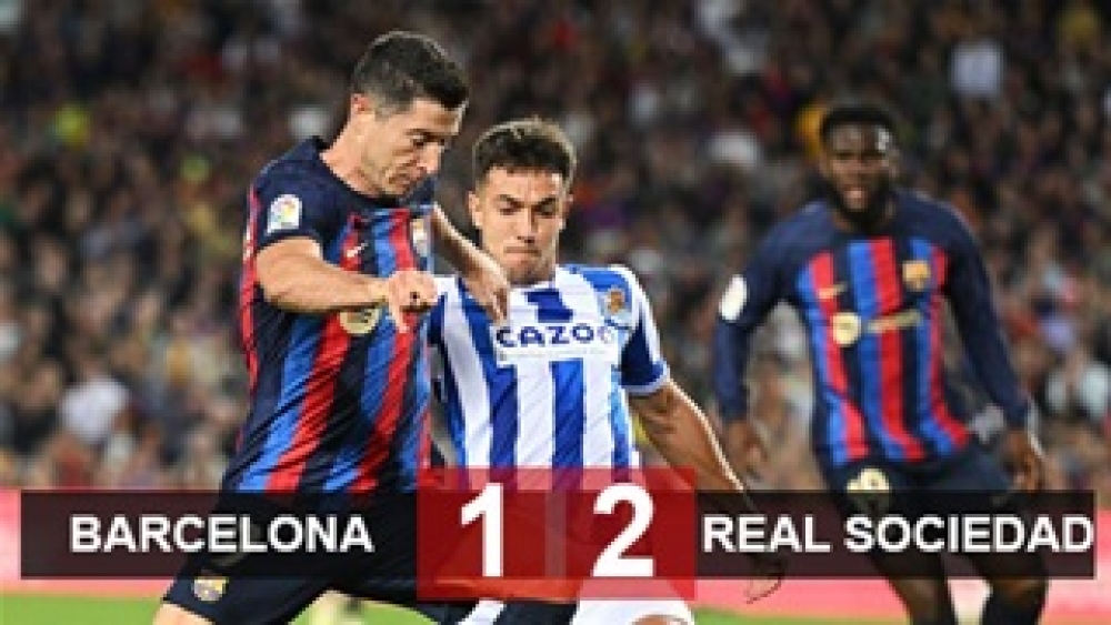 Kết quả Barca 1-2 Sociedad: Thất bại trong ngày ăn mừng vô địch